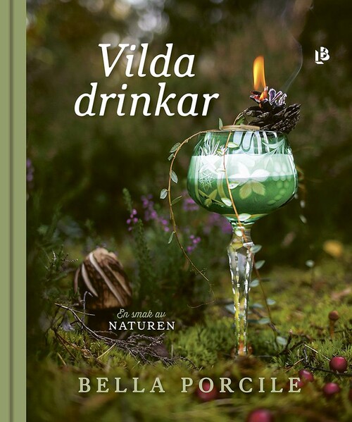 Vilda drinkar, en bok av Bella Porcile.